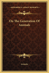 On The Generation Of Animals
