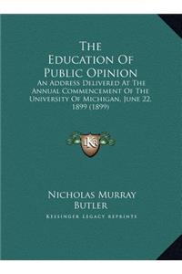 The Education Of Public Opinion