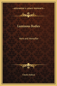 Luminous Bodies