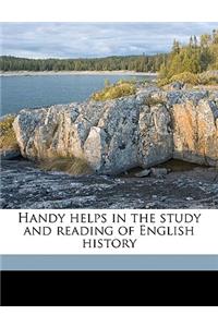 Handy Helps in the Study and Reading of English History