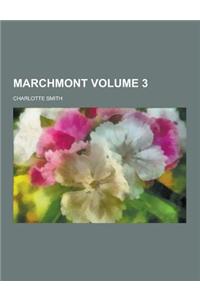 Marchmont Volume 3