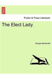 The Elect Lady.