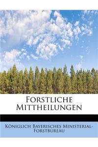 Forstliche Mittheilungen