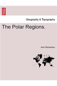 The Polar Regions.