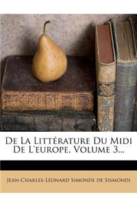 de La Litterature Du MIDI de L'Europe, Volume 3...