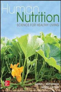 Human Nutrition: Science for Healthy Living