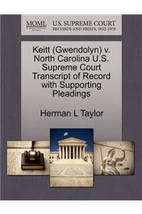 Keitt (Gwendolyn) V. North Carolina U.S. Supreme Court Transcript of Record with Supporting Pleadings