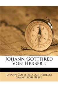 Johann Gottfired Von Herber's Antiquarische Aufsaetze