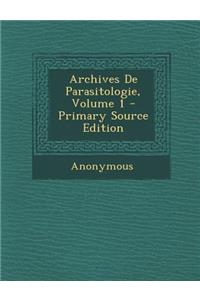 Archives de Parasitologie, Volume 1