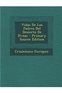 Vidas de Los Padres del Desierto de Dvnas - Primary Source Edition