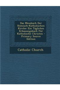 Das Messbuch Der Romisch-Katholischen Kirche