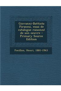 Giovanni-Battista Piranesi, essai de catalogue raisonné de son oeuvre