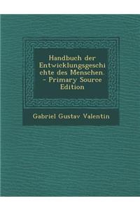 Handbuch Der Entwicklungsgeschichte Des Menschen. - Primary Source Edition