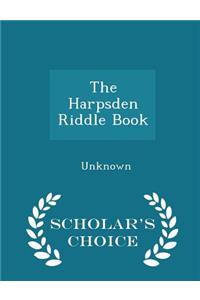 The Harpsden Riddle Book - Scholar's Choice Edition