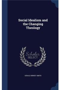 Social Idealism and the Changing Theology