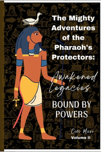 Mighty Adventures of the Pharaoh's Protectors