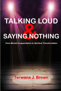 Talking Loud and Saying Nothing