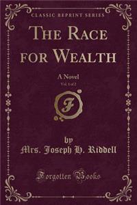The Race for Wealth, Vol. 1 of 2