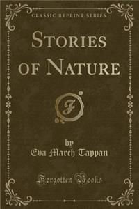 Stories of Nature (Classic Reprint)