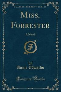 Miss. Forrester