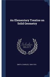 An Elementary Treatise on Solid Geometry