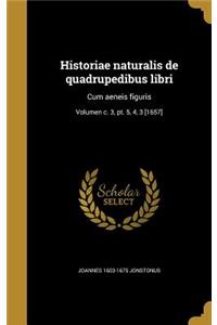 Historiae naturalis de quadrupedibus libri