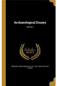 Archaeological Essays; Volume 1