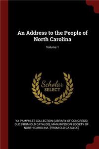 An Address to the People of North Carolina; Volume 1