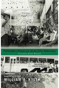 Participatory Democracy Versus Elitist Democracy: Lessons from Brazil