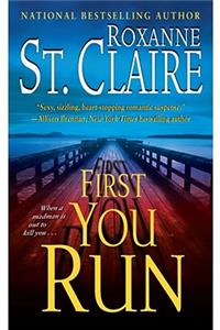 First You Run