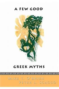 Few Good Greek Myths