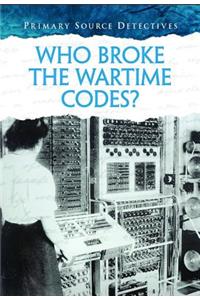 Who Broke the Wartime Codes?