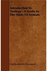 Introduction To Zoology - A Guide To The Study Of Animals