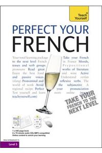 Perfect Your French Book/CD Pack: Teach Yourself