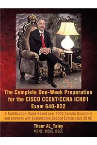 The Complete One-Week Preparation for the Cisco Ccent/CCNA Icnd1 Exam 640-822