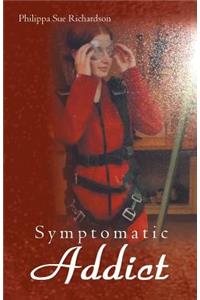 Symptomatic Addict