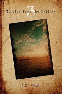 Stories From the Hallway 3