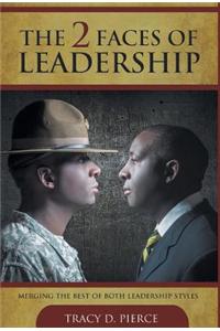 2 Faces of Leadership - Merging the Best of Both Leadership Styles
