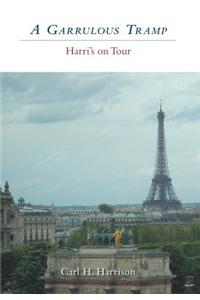 A Garrulous Tramp - Harri's on Tour