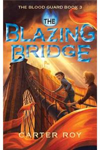 The Blazing Bridge