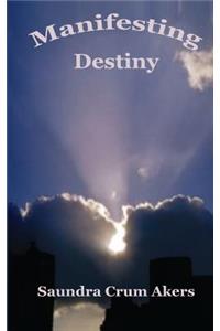 Manifesting Destiny