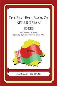 Best Ever Book of Belarusian Jokes