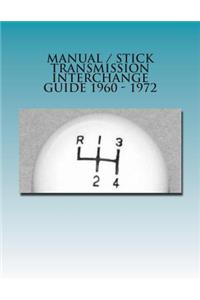 Manual / Stick Transmission Interchange Guide 1960 - 1972