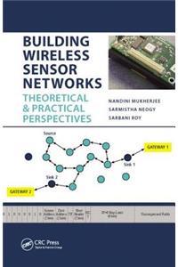 Building Wireless Sensor Networks