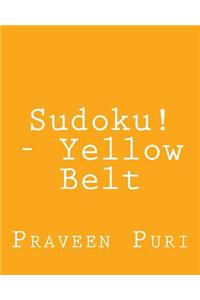 Sudoku! - Yellow Belt