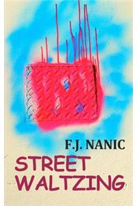 Street Waltzing