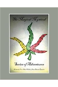 The Magical Mystical Series of Adventures