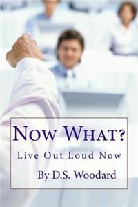 Now What?