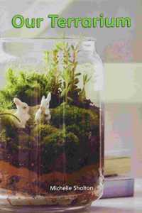 Myview Literacy 2020 Leveled Reader Grade 1: Our Terrarium