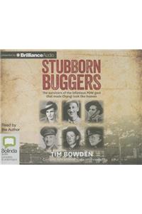 Stubborn Buggers